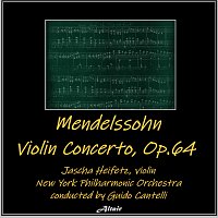 Mendelssohn: Violin Concerto, OP. 64