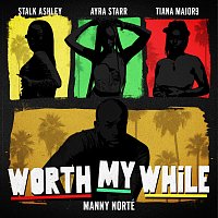 Manny Norté, Stalk Ashley, Tiana Major9, Ayra Starr – Worth My While