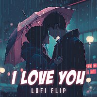 I Love You [Lofi Flip]