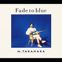 Masayoshi Takanaka – Fade To Blue