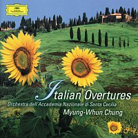 Orchestra dell'Accademia Nazionale di Santa Cecilia, Myung-Whun Chung – Italian Overtures