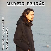 Martin Hejnák – Tancuji v rytmu šídel / Závažná otázka