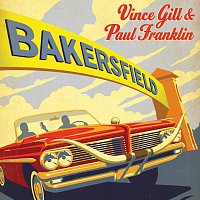 Vince Gill, Paul Franklin – Bakersfield