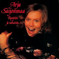 Arja Saijonmaa – Ruotsiin ja takaisin ...