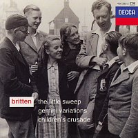 Benjamin Britten, Choir Of Alleyn's School, English Opera Group Orchestra – Britten: The Little Sweep; Gemini Variations; Children's Crusade