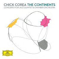 Přední strana obalu CD Corea: "The Continents" Concerto for Jazz Quintet & Chamber Orchestra