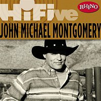 John Michael Montgomery – Rhino Hi-Five: John Michael Montgomery
