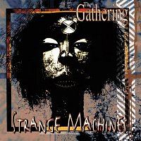 The Gathering – Strange Machines
