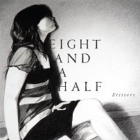 Eight And A Half – Scissors (+ Remix)