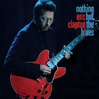 Eric Clapton – Nothing but the Blues