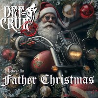 DEF CRUE – I Believe in Father Christmas