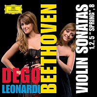 Francesca Dego, Francesca Leonardi – Beethoven: Violin Sonatas Nos. 1, 2, 5 "Spring" And 8