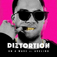 Diztortion, Avelino – On A Wave