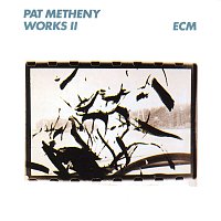 Pat Metheny – Works II