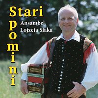 Ansambel Lojzeta Slaka – Stari spomini