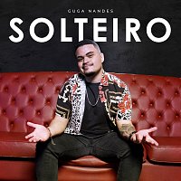 Guga Nandes – Solteiro