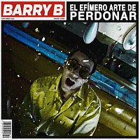 Barry B – El efímero arte de perdonar