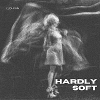 Eliza Fynn – Hardly Soft