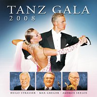 Max Greger, Hugo Strasser, Ambros Seelos – Tanz Gala 2008
