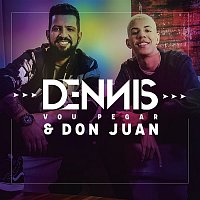 Dennis, MC Don Juan – Vou Pegar