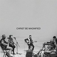 I Am They, Essential Worship – Christ Be Magnified (Song Session)