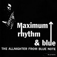 Přední strana obalu CD Maximum Rhythm & Blue: The Allnighter From Blue Note