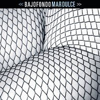 Bajofondo – Mar Dulce