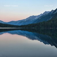 Forest Thomas – Chill Out