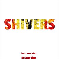 DJ Cover That – Shivers (Instrumental)
