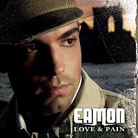 Eamon – Love & Pain