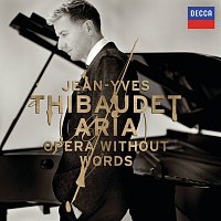 Jean-Yves Thibaudet – Aria: Opera Without Words