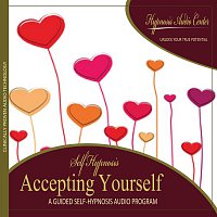 Accepting Yourself - Guided Self-Hypnosis