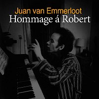 Juan van Emmerloot – Hommage á Robert