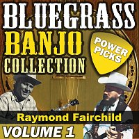 Raymond Fairchild – Bluegrass Banjo Collection [Vol. 1]