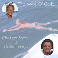 Christian Anders, Carlos Hidalgo – The Voice of Carlos
