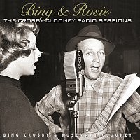 Přední strana obalu CD Bing & Rosie: The Crosby - Clooney Radio Sessions