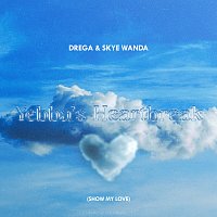 Yebba's Heartbreak (Show My Love) [Drega & Skyewanda Cover]