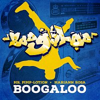 Mr. Pimp-Lotion, Mariann Rosa – Boogaloo
