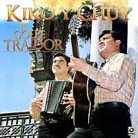 Kiko y Chuy – El Golpe Traidor