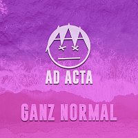 Ad Acta – Ganz normal