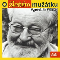 Jan Werich – Werich: O žlutém mužátku FLAC