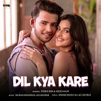 Stebin Ben, Asees Kaur, Lijo George – Dil Kya Kare