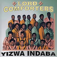 Lord Comforters – Yizwa Indaba