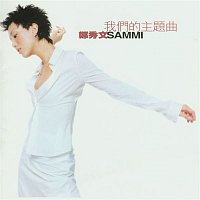Sammi Cheng – Our Theme Song