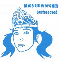 Miss Universum – Selfelected