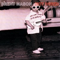 Brent Mason – Hot Wired