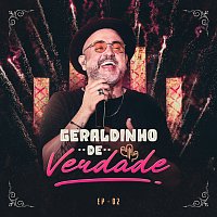 Geraldinho Lins – De Verdade [Ao Vivo / EP02]