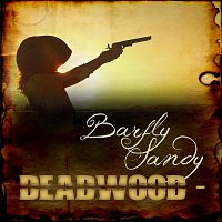 Barfly Sandy – Deadwood