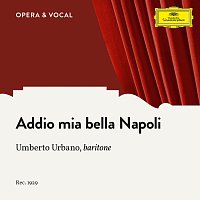 Umberto Urbano, Unknown Orchestra – Cottrau: Addio mia bella Napoli
