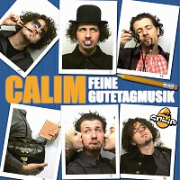 Calim – Feine Gutetagmusik